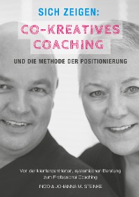 Cover Sich zeigen: Co-kreatives Coaching und die Methode der Positionierung