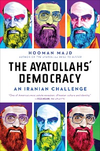 Cover The Ayatollahs' Democracy: An Iranian Challenge