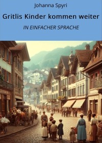 Cover Gritlis Kinder kommen weiter: In Einfacher Sprache