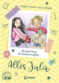 Cover Alles Jula (Band 2) - Als mein Pony die Schule eroberte