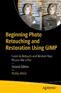 Cover Beginning Photo Retouching and Restoration Using GIMP