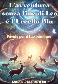 Cover L'avventura senza fine di Leo e l'Uccello Blu