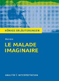 Cover Le Malade imaginaire. Königs Erläuterungen