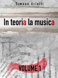 Cover In teoria la musica. Vol. 1