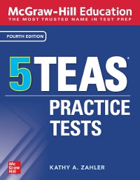 Cover McGraw-Hill Education 5 TEAS Practice Tests, Fourth Edition