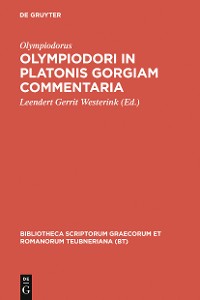 Cover Olympiodori in Platonis Gorgiam commentaria