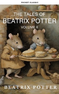 Cover The Complete Beatrix Potter Collection vol 2 : Tales & Original Illustrations