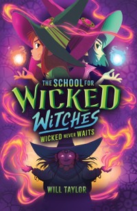 Cover School for Wicked Witches 2: Wicked Never Wait    s (eBook)