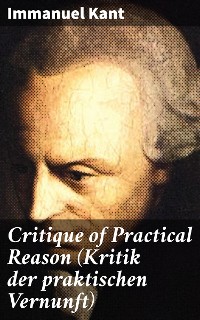 Cover Critique of Practical Reason (Kritik der praktischen Vernunft)
