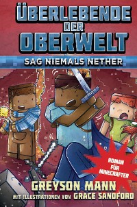 Cover Überlebende der Oberwelt: Sag niemals Nether