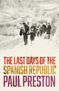 Cover Last Days of the Spanish Republic