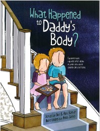 Cover What Happened to Daddy's Body?