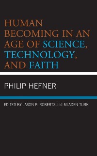 Cover Human Becoming in an Age of Science, Technology, and Faith
