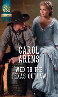Cover Wed To The Texas Outlaw (Mills & Boon Historical) (The Walker Twins, Book 2)