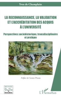 Cover La reconnaissance, la validation et l'accreditation des acquis a l'universite