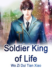 Cover Soldier King of Life