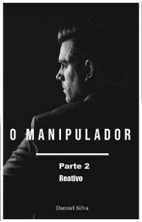 Cover O Manipulador - Parte 2 - Reativo.