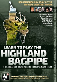 Cover Learn to Play the Highland Bagpipe - Recommended by some of the world´s greatest pipers