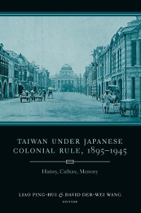 Cover Taiwan Under Japanese Colonial Rule, 1895–1945