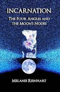 Cover Incarnation: The Four Angles and the Moon's Nodes