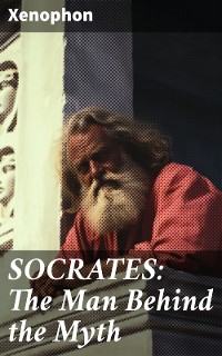 Cover SOCRATES: The Man Behind the Myth