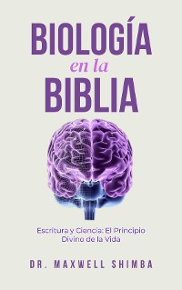 Cover Biología en la Biblia: Escritura y Ciencia