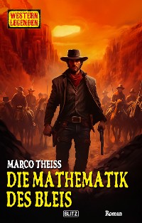 Cover Western Legenden 69: Die Mathematik des Bleis