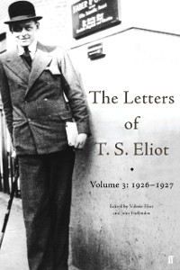 Cover Letters of T. S. Eliot Volume 3: 1926-1927