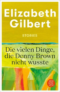 Cover Die vielen Dinge, die Denny Brown nicht wusste