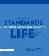 Cover Bringing the Standards for Foreign Language Learning to Life