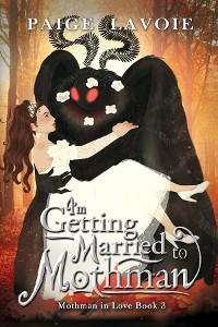 Cover I'm Getting Married to Mothman