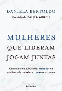 Cover Mulheres que lideram jogam juntas