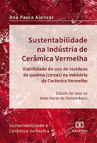 Cover Sustentabilidade na Indústria de Cerâmica Vermelha – viabilidade do uso de resíduos da queima (cinzas) na indústria da cerâmica vermelha
