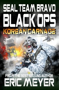 Cover SEAL Team Bravo: Black Ops - Korean Carnage