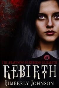 Cover Rebirth: The Awakening of Rebekah Elizabeth
