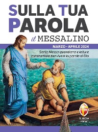 Cover Sulla Tua Parola - Il messalino - Marzo/aprile 2024