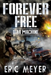 Cover War Machine (Forever Free Book 8)