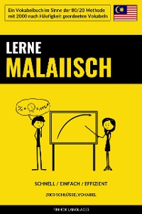 Cover Lerne Malaiisch - Schnell / Einfach / Effizient