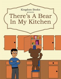 Cover There's a Bear in My Kitchen