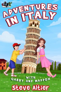 Cover Adventures in Italy with Gabby and Maddox