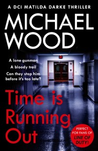 Cover Time Is Running Out (DCI Matilda Darke Thriller, Book 7)