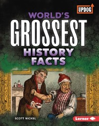 Cover World's Grossest History Facts