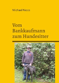 Cover Vom Bankkaufmann zum Hundesitter