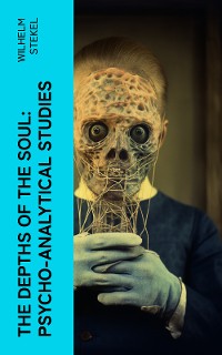 Cover The Depths of the Soul: Psycho-Analytical Studies