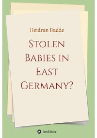 Cover Stolen Babies in East Germany?
