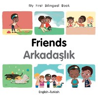 Cover My First Bilingual Book–Friends (English–Turkish)