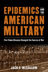 Cover Epidemics and the American Military