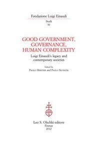 Cover Good Government, Governance and Human Complexity. Luigi Einaudi's legacy and contemporary societies.