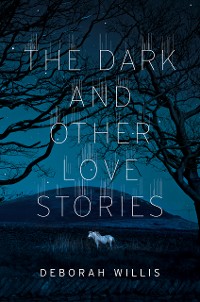 Cover The Dark and Other Love Stories