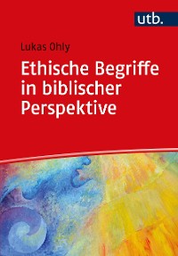 Cover Ethische Begriffe in biblischer Perspektive